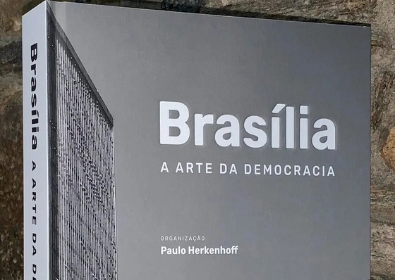 Livro Brasília, a arte da democracia será lançado na 2ª (16/6) na FGV do Rio