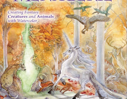 Dreamscapes Magical Menagerie: Creating Fantasy Creatures and Animals with Watercolor by Stephanie Pui-Mun Law