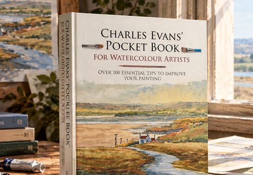 Charles Evans’ Pocket Book for Watercolour Artists: Over 100 Essential Tips to Improve Your Painting by Charles Evans