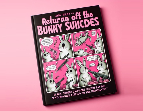 Return of the Bunny Suicides, black comedy artworks by Andy Riley