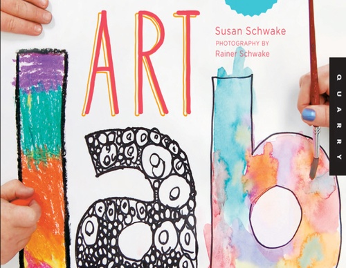 Art Lab for Kids: 52 Creative Adventures in Drawing, Painting, Printmaking, Paper, and Mixed Media?for Budding Artists by Susan Schwake