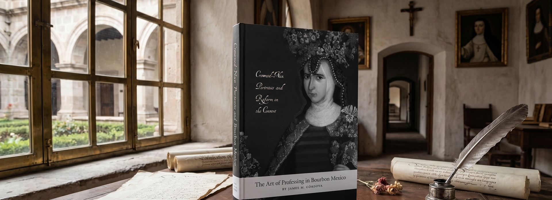The Art of Professing in Bourbon Mexico: Crowned-Nun Portraits and Reform in the Convent by James M. Cordova