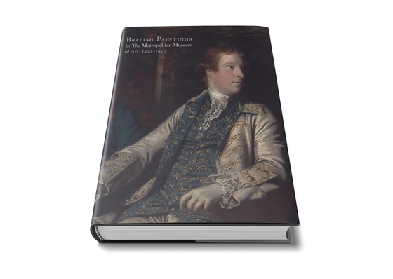 British Paintings in The Metropolitan Museum of Art, 1575–1875