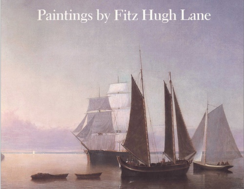 Paintings by Fitz Hugh Lane by John Wilmerding