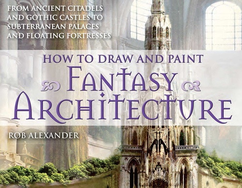 How to Draw and Paint Fantasy Architecture