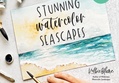 Stunning Watercolor Seascapes: Master the Art of Painting Oceans, Rivers, Lakes and More by Kolbie Blume