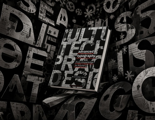 Advanced Typography: From Knowledge to Mastery by Richard Hunt