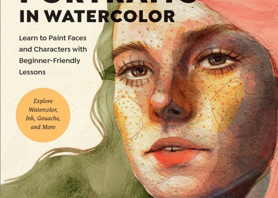 Creative Portraits in Watercolor: Learn to Paint Faces and Characters with Beginner-Friendly Lessons – Explore Watercolor, Ink, Gouache, and More by A