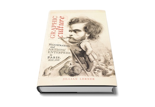 Cultura gráfica: ilustración y empresa artística en París, 1830-1848, por Jillian Lerner