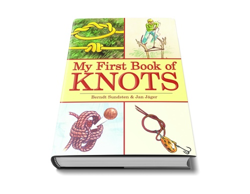 My First Book of Knots: A Beginner’s Picture Guide (180 color illustrations) by Berndt Sundsten