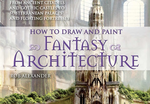 How to Draw and Paint Fantasy Architecture