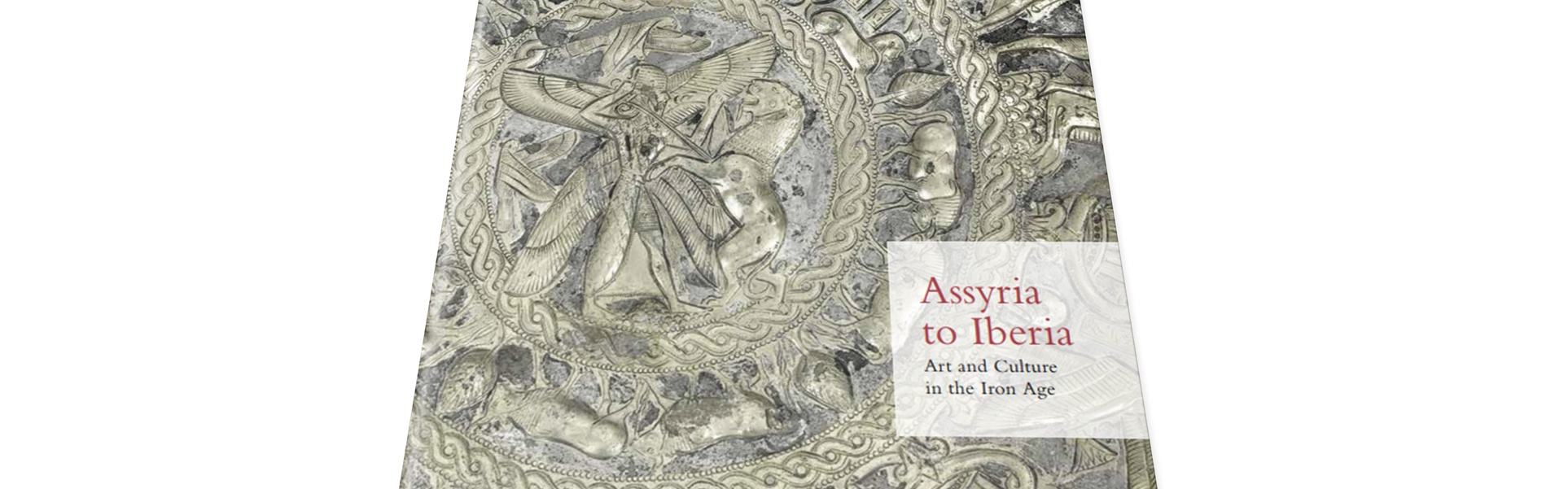 Assyria to Iberia: Art and Culture in the Iron Age