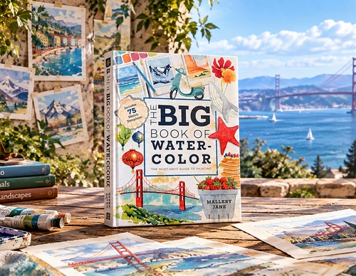 The Big Book of Watercolor: The Must-Have Guide to Painting by Mallery Jane
