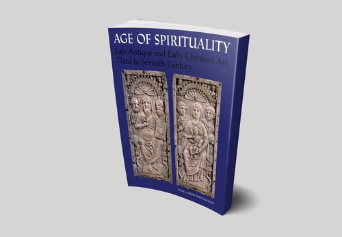 Age of Spirituality: Late Antique and Early Christian Art, Third to Seventh Century