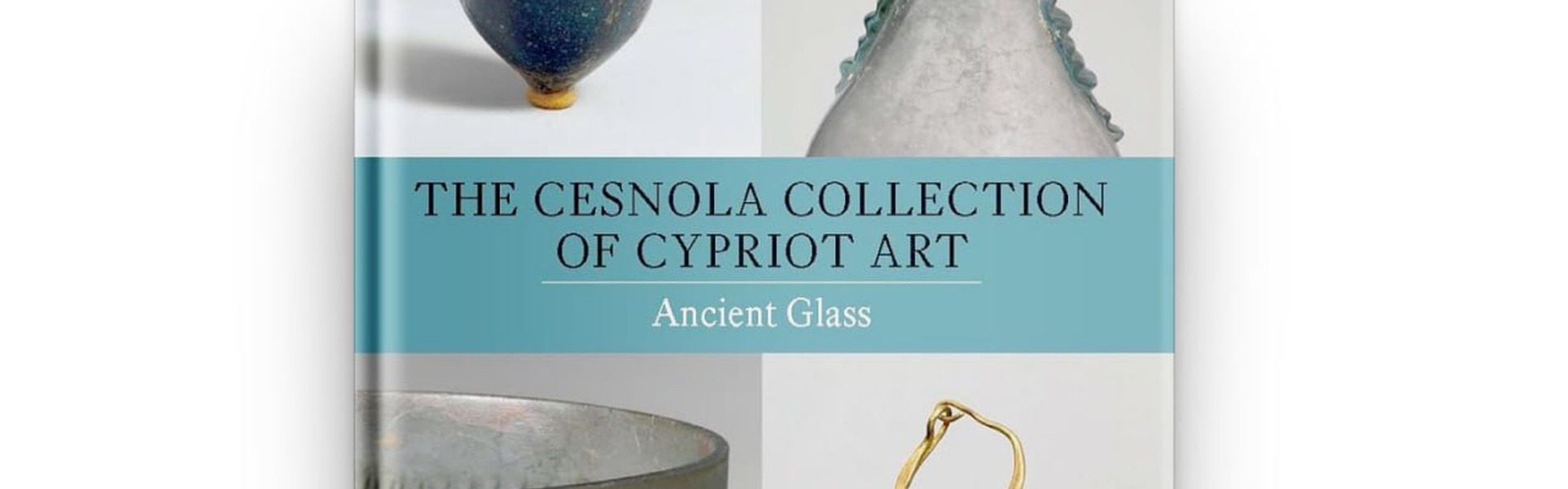 A Coleção Cesnola de Arte Cipriota – Vidro Antigo