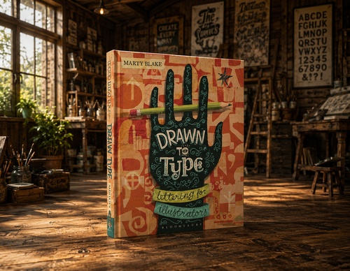 Drawn to Type: Lettering for Illustrators by Marty Blake