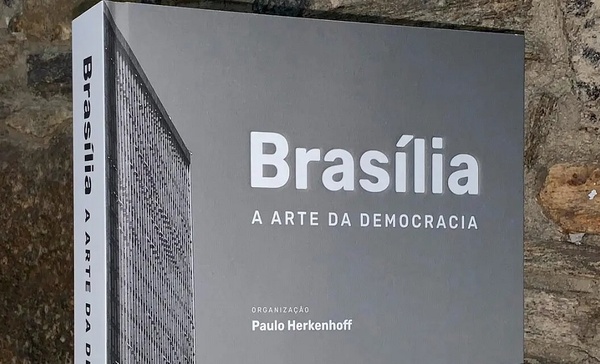 Book Brasília, the art of democracy will be launched on Monday (16/6) at FGV in Rio