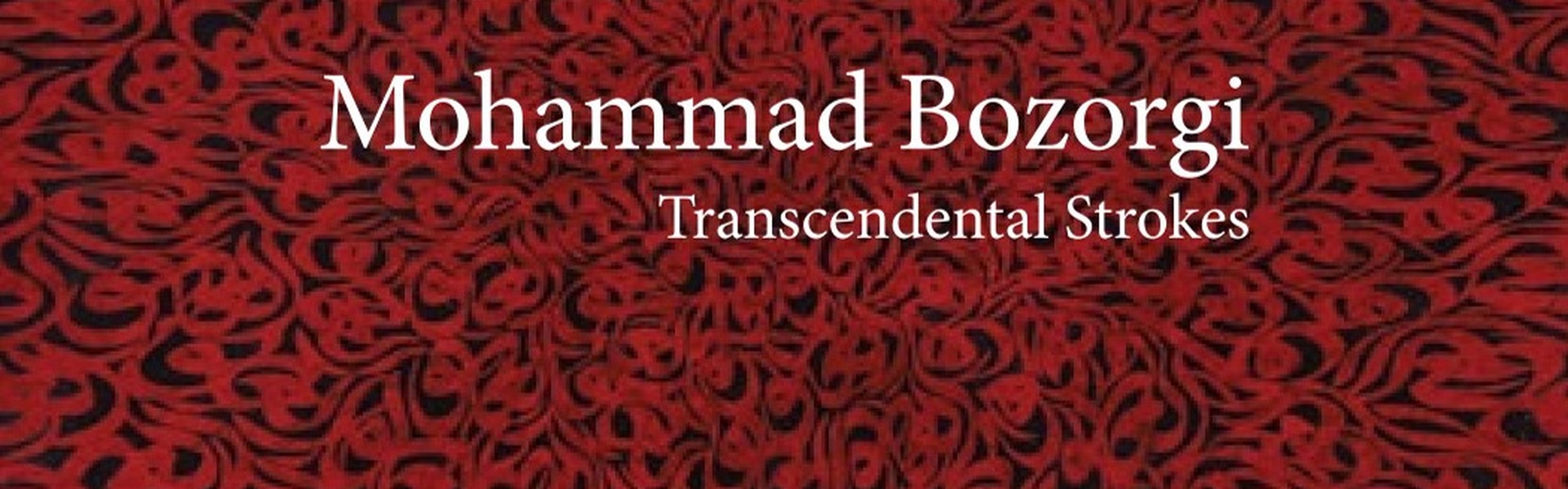 Mohammad Bozorgi, Transcendental Strokes