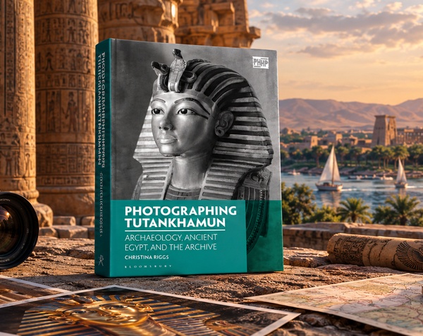 Photographing Tutankhamun: Archaeology, Ancient Egypt, and the Archive by Christina Riggs
