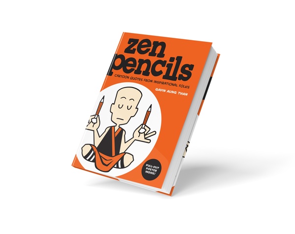 Zen Pencils: Cartoon Quotes from Inspirational Folks