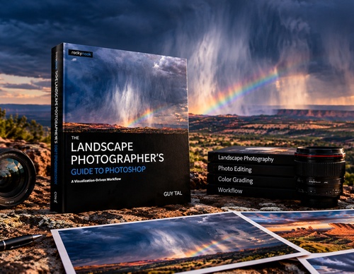 The Landscape Photographer’s Guide to Photoshop: A Visualization-Driven Workflow by Guy Tal