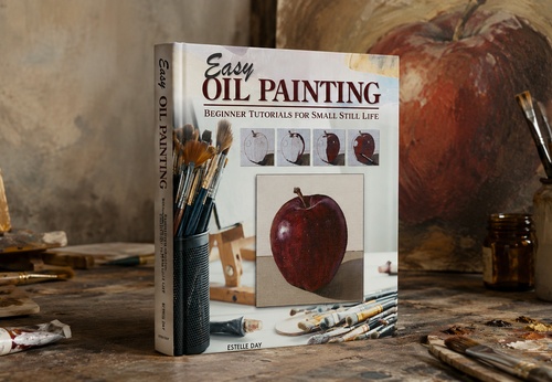 Pasos sencillos para pintar al óleo: tutoriales para principiantes sobre bodegones pequeños por Estelle Day