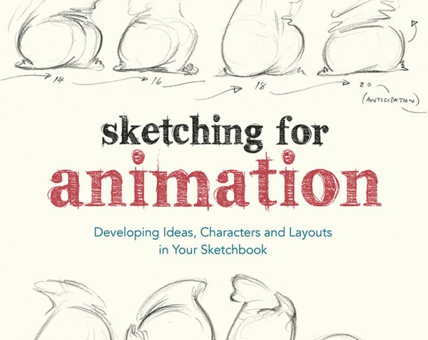 Sketching for Animation: Developing Ideas, Characters and Layouts in Your Sketchbook (Required Reading Range) by Peter Parr