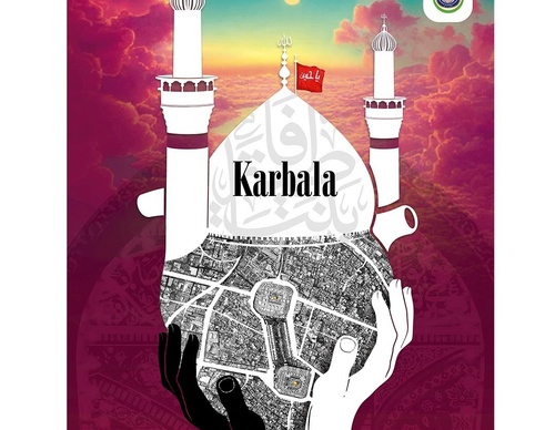 "fight, hope, faith and freedom" Karbala Legacy and History 2023