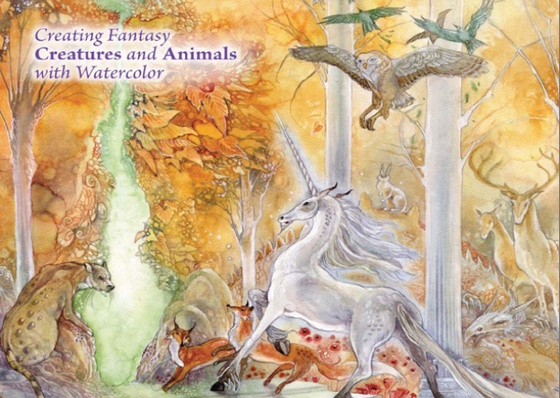 Dreamscapes Magical Menagerie: Creating Fantasy Creatures and Animals with Watercolor by Stephanie Pui-Mun Law