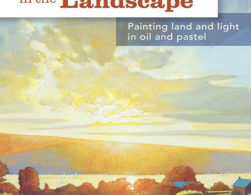 Dramatic Color in the Landscape: Painting Land and Light in Oil and Pastel by Brian Keeler