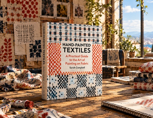Hand-painted Textiles: A Practical Guide to the Art of Painting on Fabric by Sarah Campbell