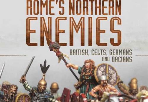 Rome’s Northern Enemies: British, Celts, Germans and Dacians (Painting Wargaming Figures) by Andy Singleton