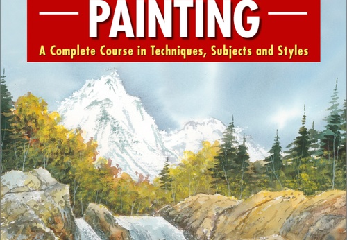 The Fundamentals of Watercolour Painting: A Complete Course in Techniques, Subjects and Styles by Keith Fenwick