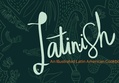 Latin-ish, An Illustrated Latin American Cookbook