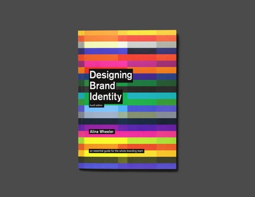 Designing Brand Identity-An Essential Guide for the Whole Branding Team