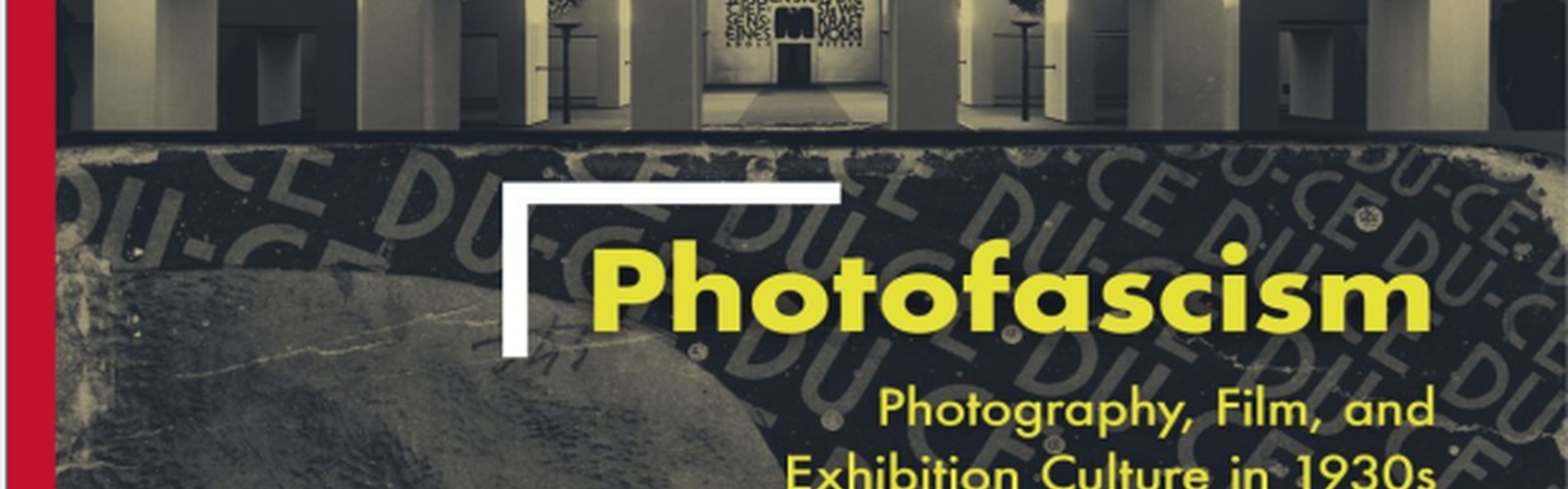 Fotofascismo: fotografía, cine y cultura expositiva en Alemania e Italia en la década de 1930 (Culturas visuales y contextos alemanes) por Vanessa Roc