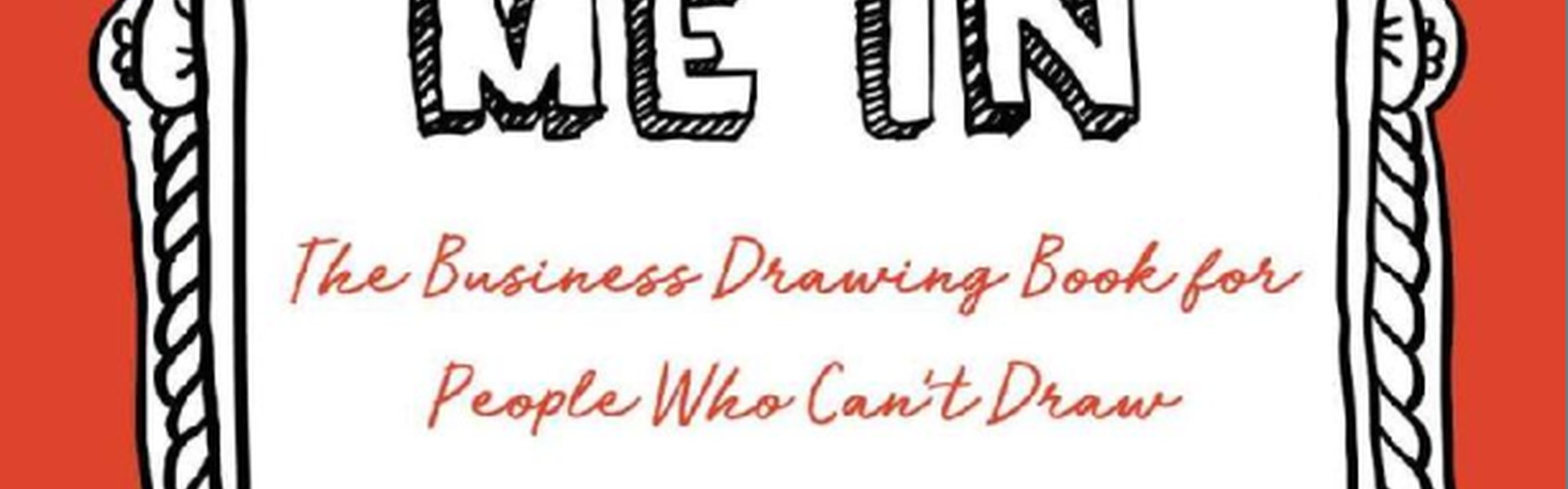 Pencil Me In: O livro de desenho para negócios para pessoas que não sabem desenhar, de Christina Wodtke