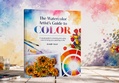 The Watercolor Artist’s Guide to Color