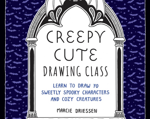 Creepy Cute Drawing Class: Learn to Draw 70 Sweetly Spooky Characters and Cozy Creatures by Marcie Driessen