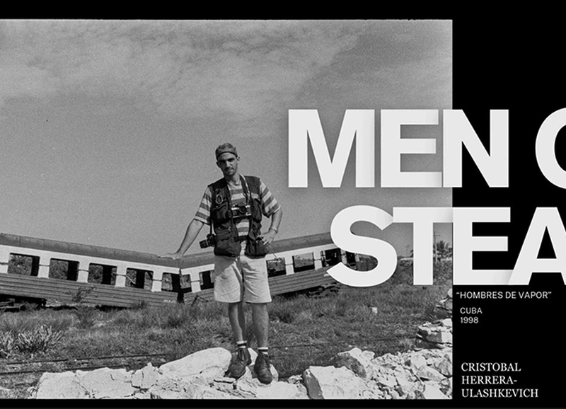Men of Steam | Cristóbal Herrera-Ulashkevich | Cuban-Born Photographer
