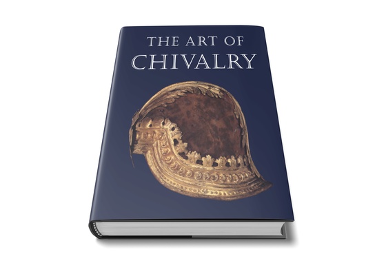 The Art of Chivalry: European Arms and Armor from The Metropolitan Museum of Art