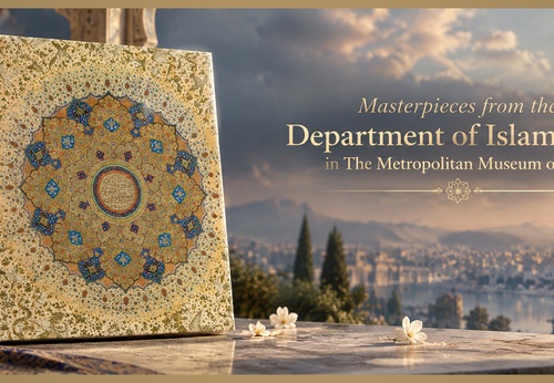 Masterpieces from the Department of Islamic Art in The Metropolitan Museum of Art