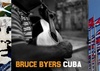Cuba | A Visual Journey by Bruce Byers
