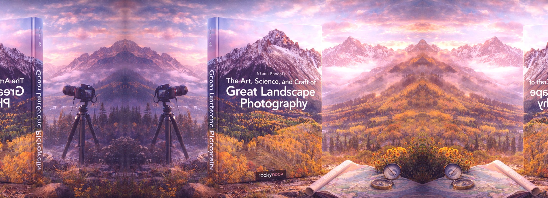 The Art, Science, and Craft of Great Landscape Photography