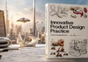Innovative Product Design Practice