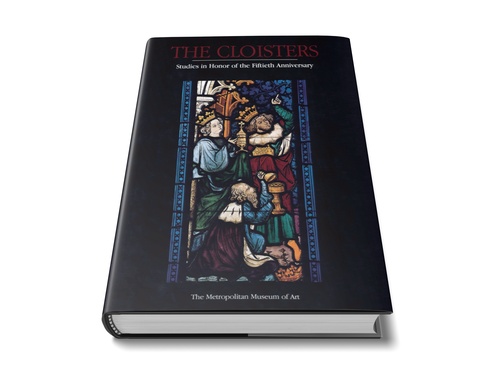 The Cloisters: Studies in Honor of the Fiftieth Anniversary