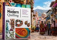 The Art of Modern Quilling