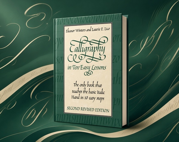 Calligraphy in Ten Easy Lessons (Lettering, Calligraphy, Typography) by Eleanor Winters