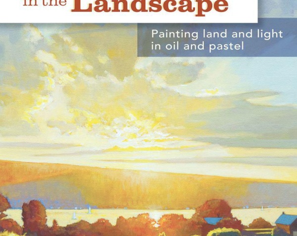 Dramatic Color in the Landscape: Painting Land and Light in Oil and Pastel by Brian Keeler