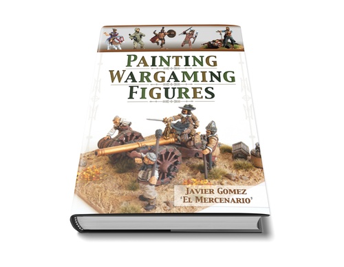 Painting Wargaming Figures by Javier Gomez Valero